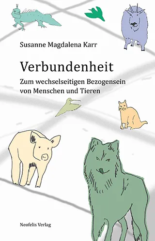 Buchcover Verbundenheit – Zum wechselseitigen Bezogensein von Menschen und Tieren